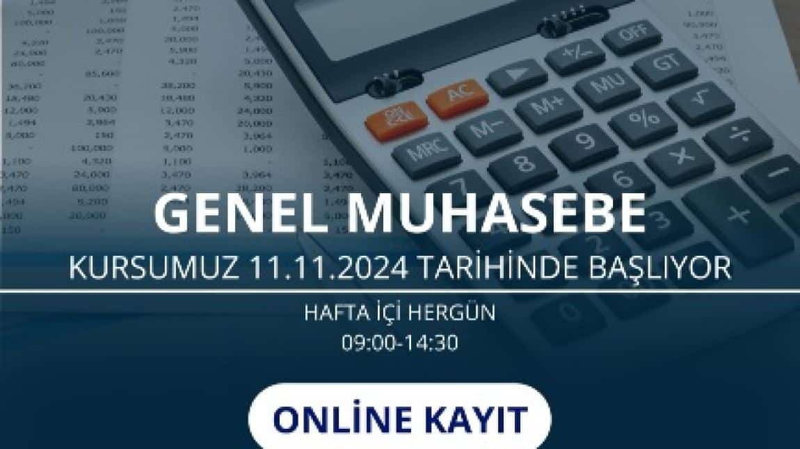 Genel Muhasebe Kursumuz 11 Kasım 2024'de başlıyor.