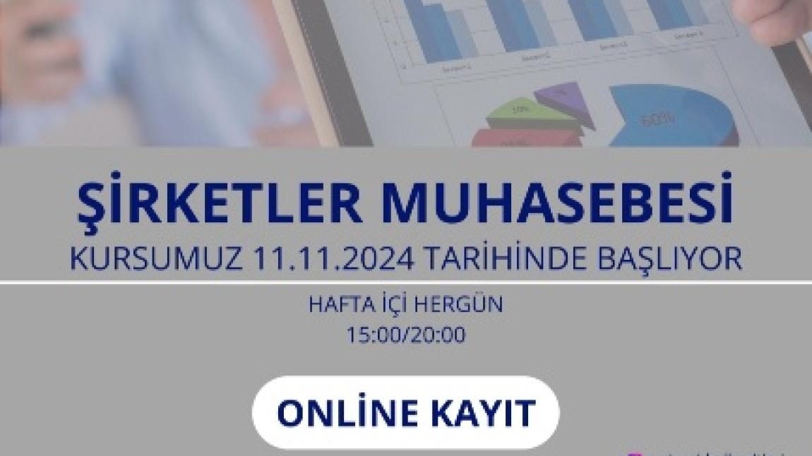 Şirketler Muhasebesi Kursumuz 11 Kasım 2024'de başlıyor.